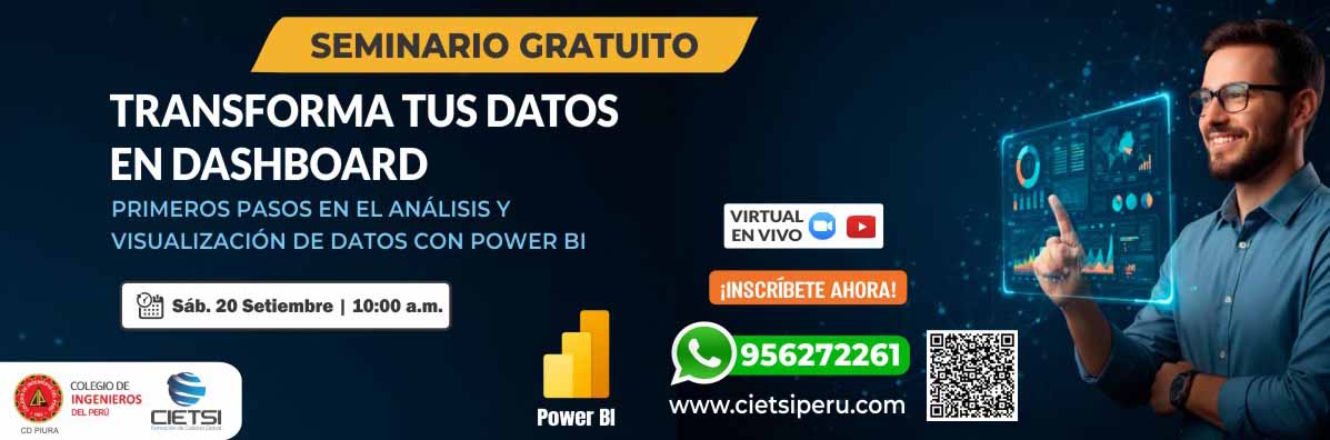 SEMINARIO GRATUITO TRANSFORMA TUS DATOS EN DASHBOARDS: PRIMEROS PASOS EN EL ANÁLISIS Y VISUALIZACIÓN DE DATOS CON POWER BI 2025
